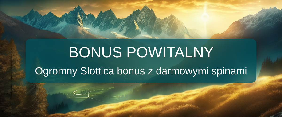 Slottica Bonus bez Depozytu – Odkryj Nasze Gry bez Ryzyka